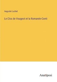 bokomslag Le Clos de Vougeot et la Romane-Conti