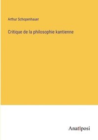 bokomslag Critique de la philosophie kantienne