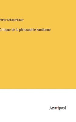 Critique de la philosophie kantienne