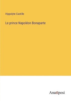 bokomslag prince Napoléon Bonaparte