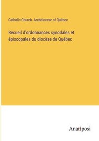 bokomslag Recueil d'ordonnances synodales et piscopales du diocse de Qubec