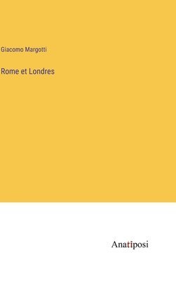 Giacomo Margotti - Rome et Londres, Inbunden