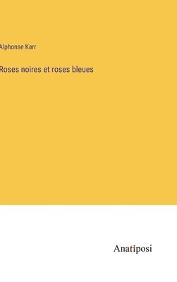 bokomslag Roses noires et roses bleues