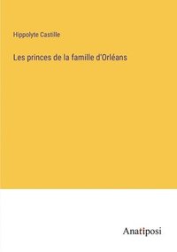 bokomslag Les princes de la famille d'Orlans