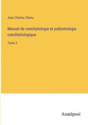 bokomslag Manuel de conchyliologie et palontologie conchlyliologique
