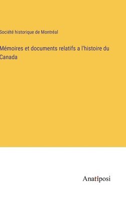 bokomslag Mmoires et documents relatifs a l'histoire du Canada