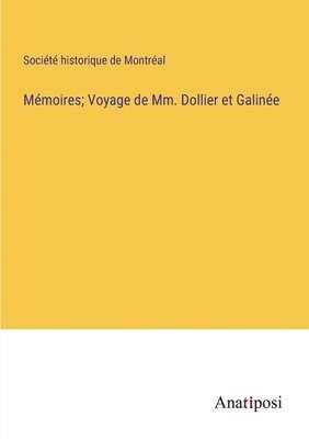 bokomslag Mémoires; Voyage de Mm. Dollier et Galinée