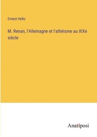 bokomslag M. Renan, l'Allemagne et l'athisme au XIXe sicle