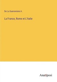 bokomslag La France, Rome et L'Italie