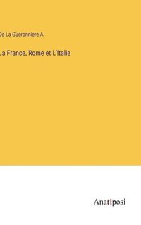bokomslag La France, Rome et L'Italie