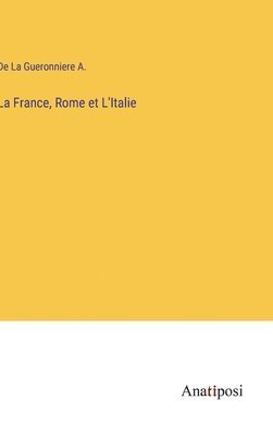 La France, Rome et L'Italie 1