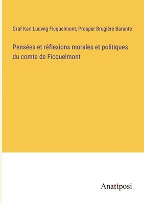 bokomslag Pensées et réflexions morales et politiques du comte de Ficquelmont