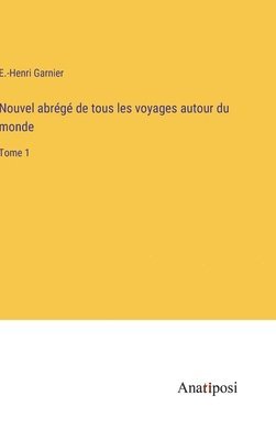 bokomslag Nouvel abrégé de tous les voyages autour du monde