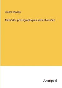 bokomslag Mthodes photographiques perfectionnes