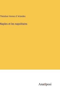 bokomslag Naples et les napolitains