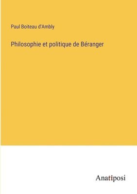 bokomslag Philosophie et politique de Béranger