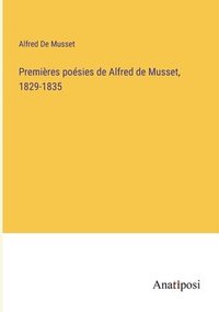 bokomslag Premires posies de Alfred de Musset, 1829-1835