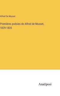 bokomslag Premires posies de Alfred de Musset, 1829-1835