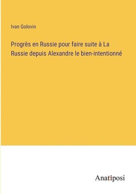 Ivan Golovin - Progrès en Russie pour faire suite à La Russie depuis Alexandre le bien-intentionné, Häftad