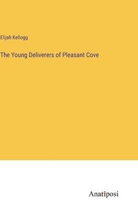 bokomslag Young Deliverers of Pleasant Cove