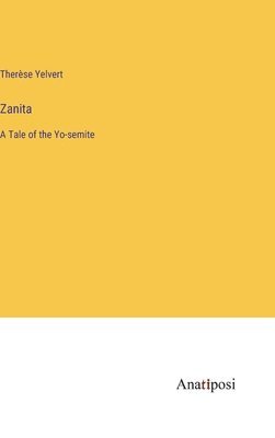 Therèse Yelvert - Zanita, Inbunden