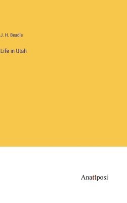 Life in Utah 1