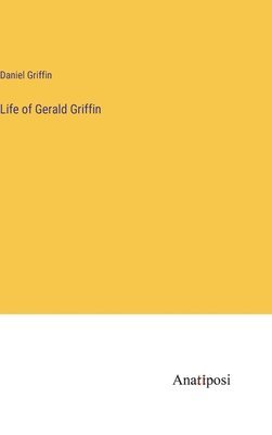 Life of Gerald Griffin 1