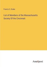 bokomslag List of Members of the Massachusetts Society Of the Cincinnati