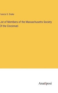 bokomslag List of Members of the Massachusetts Society Of the Cincinnati