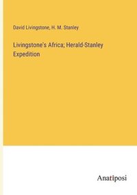 bokomslag Livingstone's Africa; Herald-Stanley Expedition