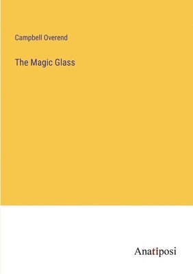 Magic Glass 1