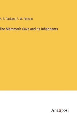 Mammoth Cave and its Inhabitants