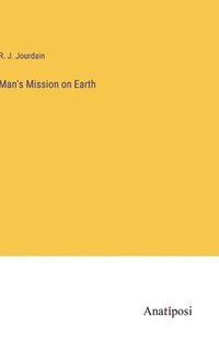 bokomslag Man's Mission on Earth