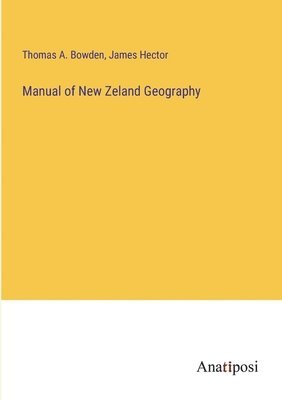 Manual of New Zeland Geography 1