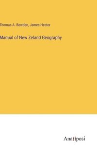 bokomslag Manual of New Zeland Geography