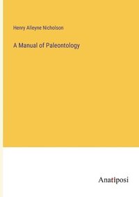 bokomslag A Manual of Paleontology