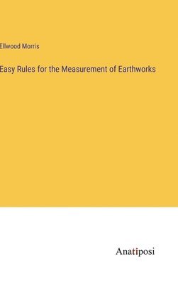 bokomslag Easy Rules for the Measurement of Earthworks