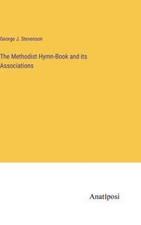 bokomslag Methodist Hymn-Book and its Associations