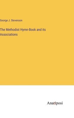 bokomslag Methodist Hymn-Book and its Associations