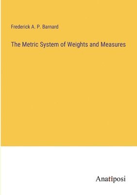 Metric System of Weights and Measures