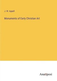 bokomslag Monuments of Early Christian Art