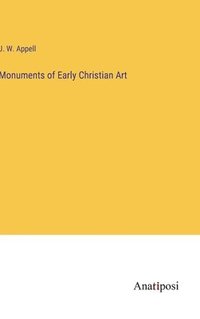 bokomslag Monuments of Early Christian Art