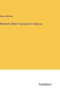 bokomslag Morford's Short-Trip Guide to America