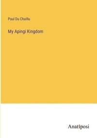 bokomslag My Apingi Kingdom