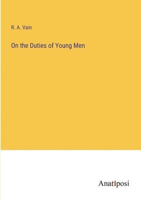 bokomslag On the Duties of Young Men