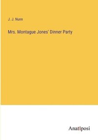bokomslag Mrs. Montague Jones' Dinner Party