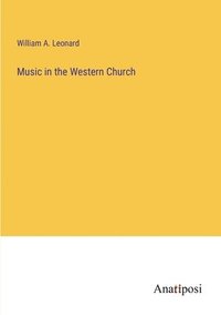 bokomslag Music in the Western Church