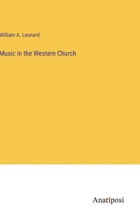 bokomslag Music in the Western Church