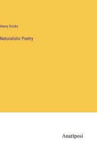 bokomslag Naturalistic Poetry