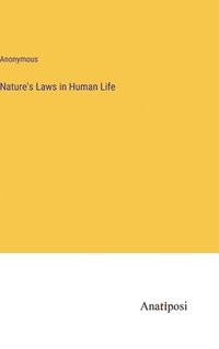 bokomslag Nature's Laws in Human Life